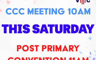 CCC Meeting & Post Primary Convention – THIS SATURDAY