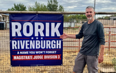 CANDIDATE SPOTLIGHT: RORIK RIVENBURGH Democratic Candidate for Valencia County Magistrate Judge, Division III
